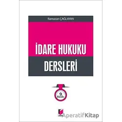 İdare Hukuku Dersleri - Ramazan Çağlayan - Adalet Yayınevi