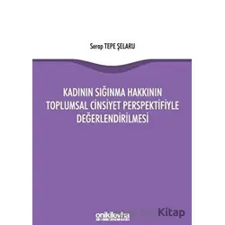 Kadının Sığınma Hakkının Toplumsal Cinsiyet Perspektifiyle Değerlendirilmesi