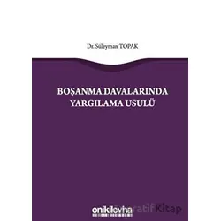 Boşanma Davalarında Yargılama Usulü - Süleyman Topak - On İki Levha Yayınları