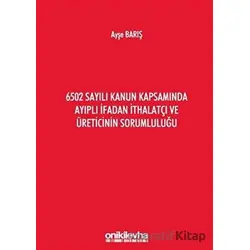 6502 Sayılı Kanun Kapsamında Ayıplı İfadan İthalatçı ve Üreticinin Sorumluluğu