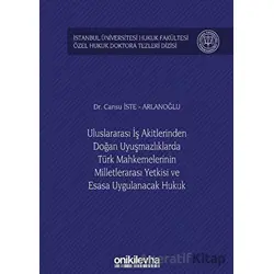 Uluslararası İş Akitlerinden Doğan Uyuşmazlıklarda Türk Mahkemelerinin Milletlerarası Yetkisi ve Esa