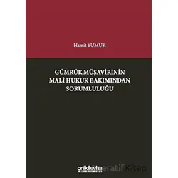 Gümrük Müşavirinin Mali Hukuk Bakımından Sorumluluğu - Hamit Yumuk - On İki Levha Yayınları