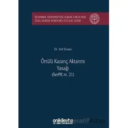 Örtülü Kazanç Aktarımı Yasağı (SerPK m. 21) - Arif Duran - On İki Levha Yayınları