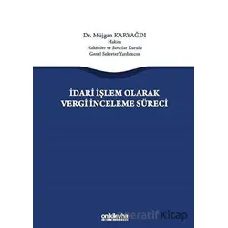 İdari İşlem Olarak Vergi İnceleme Süreci - Müjgan Karyağdı - On İki Levha Yayınları