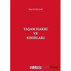Yaşam Hakkı ve Sınırları - Sibel Güzeldağ - On İki Levha Yayınları
