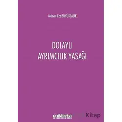 Dolaylı Ayrımcılık Yasağı - Mürvet Ece Büyükçalık - On İki Levha Yayınları