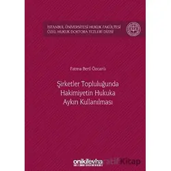 Şirketler Topluluğunda Hakimiyetin Hukuka Aykırı Kullanılması