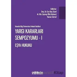 Yargı Kararları Sempozyumu - 1 Eşya Hukuku - Yaman Gürsel - On İki Levha Yayınları