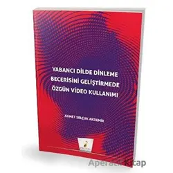 Yabancı Dilde Dinleme Becerisini Geliştirmede Özgün Video Kullanımı