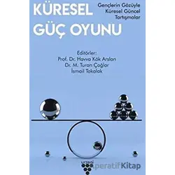 Küresel Güç Oyunu - Mehmet Turan Çağlar - Sarmal Kitabevi