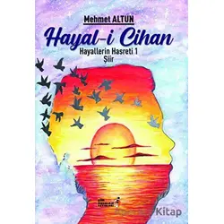 Hayal-i Cihan - Hayallerin Hasreti 1 - Mehmet Altun - Şiir Antoloji Yayınları
