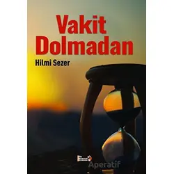 Vakit Dolmadan - Hilmi Sezer - Şiir Antoloji Yayınları