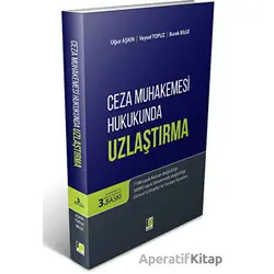 Ceza Muhakemesi Hukukunda Uzlaştırma - Uğur Aşkın - Adalet Yayınevi