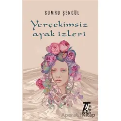 Yerçekimsiz Ayak İzleri - Sumru Şengül - Kitap At Yayınları