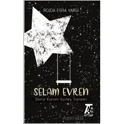 Selam Evren – Deniz Kızının Güneş Sistemi - Rojda Esra Yargı - Kitap At Yayınları