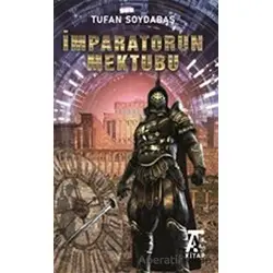 İmparatorun Mektubu - Tufan Soydabaş - Kitap At Yayınları