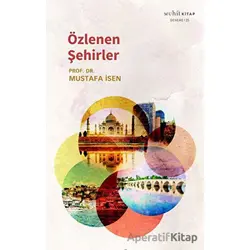 Özlenen Şehirler - Mustafa İsen - Muhit Kitap