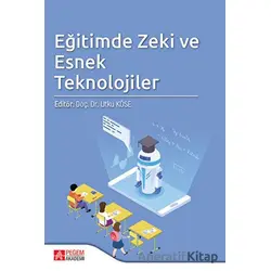 Eğitimde Zeki ve Esnek Teknolojileri - Kolektif - Pegem Akademi Yayıncılık
