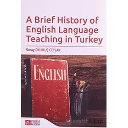 A Brief History of English Language Teaching in Turkey