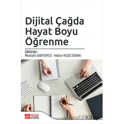 Dijital Çağda Hayat Boyu Öğrenme - Mustafa Sarıtepeci - Pegem Akademi Yayıncılık