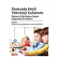 İlkokulda Etkili Teknoloji Kullanımı - Mustafa Alpsülün - Pegem Akademi Yayıncılık