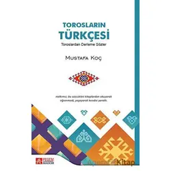 Torosların Türkçesi Toroslardan Derleme Sözler - Mustafa Koç - Pegem Akademi Yayıncılık