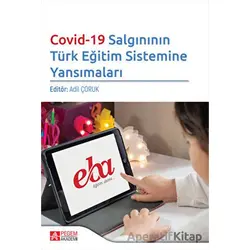 Covid-19 Salgınının Türk Eğitim Sistemine Yansımaları - Nur Akcanca - Pegem Akademi Yayıncılık