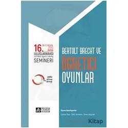 16. Uluslararası Eğitimde Yaratıcı Drama Semineri - Bertolt Brecht ve Öğretici Oyunlar