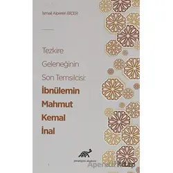 Tezkire Geleneğinin Son Temsilcisi: İbnülemin Mahmut Kemal İnal