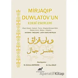 Mirjaqip Duwlatovun Edebi Eserleri - Onur Balci - Paradigma Akademi Yayınları