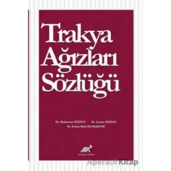 Trakya Ağızları Sözlüğü - Fatma Sibel Bayraktar - Paradigma Akademi Yayınları