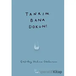 Tanrım Bana Dokun! - Çağatay Hakan Gürkan - Zarif Yayınları
