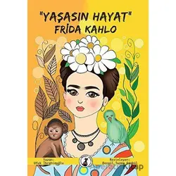 Yaşasın Hayat Frida Kahlo - Ufuk İbrahimoğlu - Misket Kitap