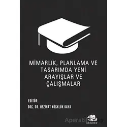 Mimarlık, Planlama ve Tasarımda Yeni Arayışlar ve Çalışmalar
