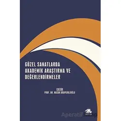 Güzel Sanatlarda Akademik Araştırma ve Değerlendirmeler - Kolektif - Serüven Yayınevi