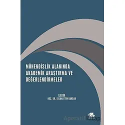 Mühendislik Alanında Akademik Araştırma ve Değerlendirmeler - Kolektif - Serüven Yayınevi