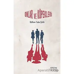 Onlar ve Köpekleri - Gülhan Tuba Çelik - Epona Kitap