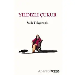 Yıldızlı Çukur - Salih Tokgözoğlu - Epona Kitap