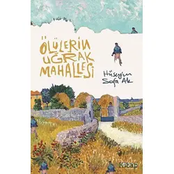 Ölülerin Uğrak Mahallesi - Hüseyin Safa Ak - Epona Kitap