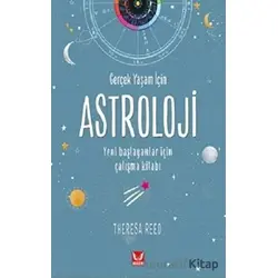 Gerçek Yaşam İçin Astroloji - Theresa Reed - İkilem Yayınevi