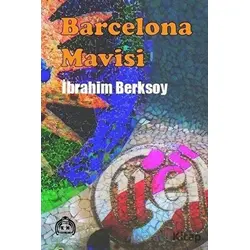 Barcelona Mavisi - İbrahim Berksoy - Kekeme Yayınları