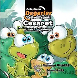 Cesaret - Kuyruğu Yoklar Ailesi Uçmayı Nasıl Öğrendi? - Mahmut Yılmaz - Parmak Çocuk Yayınları
