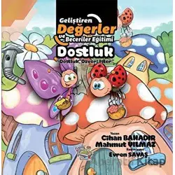 Dostluk - Dostluk, Özveri İster - Cihan Bahadır - Parmak Çocuk Yayınları