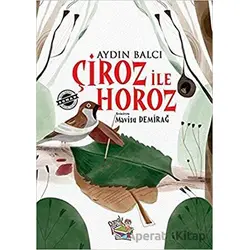 Çiroz ile Horoz - Aydın Balcı - Parmak Çocuk Yayınları
