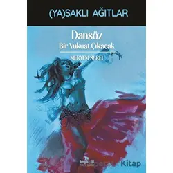 Dansöz - Bir Vukuat Çıkacak - Meryem Serel - Beyaz Fil Yayınları