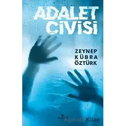 Adalet Çivisi - Zeynep Kübra Öztürk - Beyaz Fil Yayınları