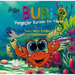 Bubi - Yengeçler Karada Da Yaşar - Büşra Erdoğan - Beyaz Fil Yayınları