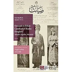 Yeni Harflerle Siyanet (1914) Osmanlı ve Erken Cumhuriyet Kadın Dergileri (Talepler, Engeller, Mücad