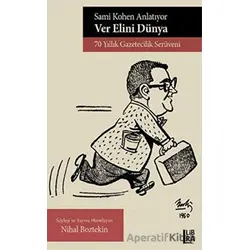 Sami Kohen Anlatıyor - Ver Elini Dünya - Nihal Boztekin - Libra Yayınları