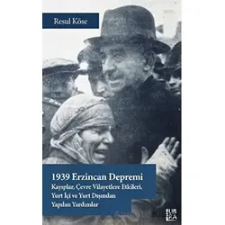 1939 Erzincan Depremi - Kayıplar, Çevre Vilayetlere Etkileri, Yurt İçi ve Yurt Dışından Yapılan Yard